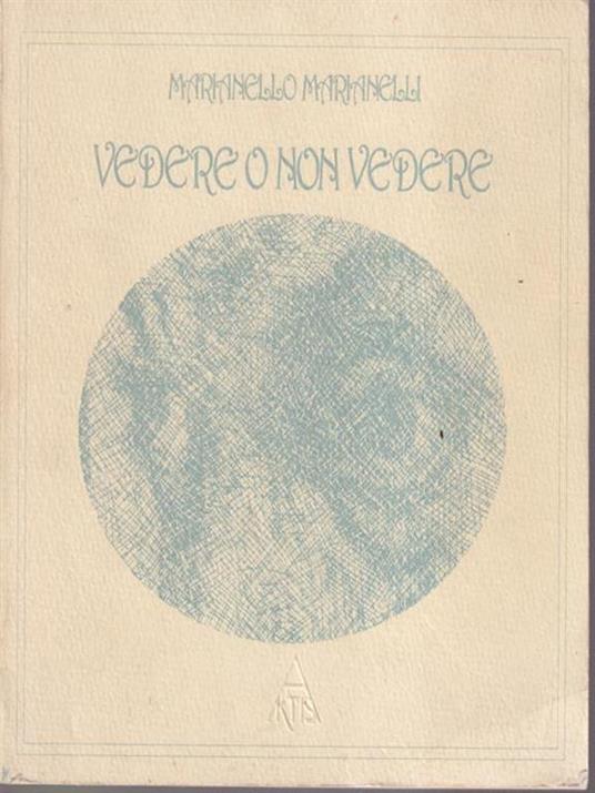 Vedere o non vedere - Marianelli Marianello - copertina