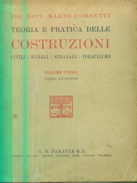 Teoria e pratica delle costruzioni. Volume primo - Mario Corsetti - copertina