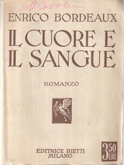 Il cuore e il sangue - Enrico Bordeaux - copertina