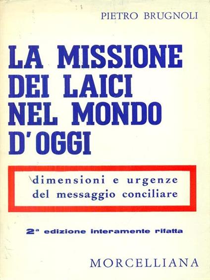 La  missione dei laici nel mondo d'oggi - Pietro Brugnoli - copertina