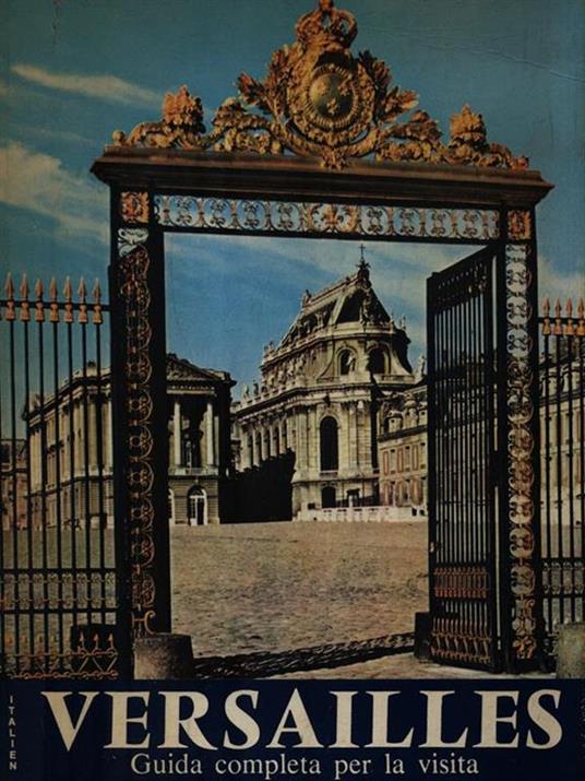 Versailles. Guida completa per la visita - Pierre Lemoine - copertina
