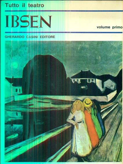 Tutto il teatro. Vol 1 - Henrik Ibsen - copertina