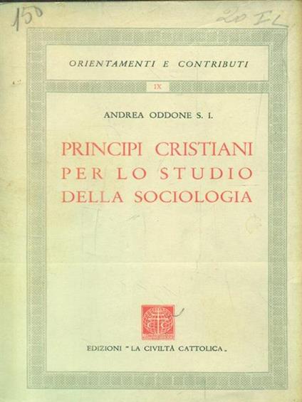 Principi cristiani per lo studio della sociologia - Andrea Oddone - copertina