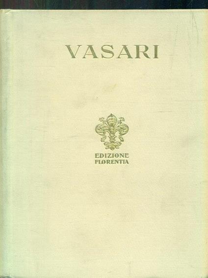 Le vite. Vol 1 - Giorgio Vasari - copertina