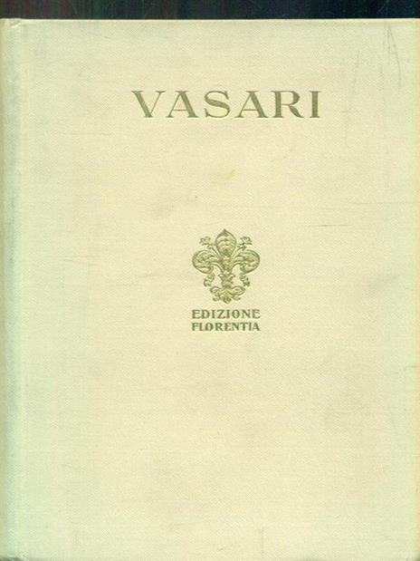 Le vite. Vol 1 - Giorgio Vasari - 2