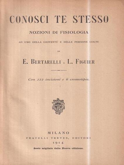 Conosci te stesso. Nozioni di fisiologia ad uso della gioventù e delle persone colte - Luigi V. Bertarelli - copertina