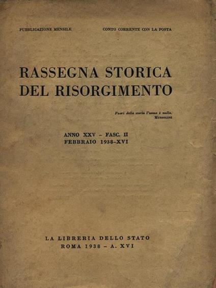 Rassegna storica del Risorgimento Anno XXV - Fasc. II Febbraio 1938-XVI - copertina