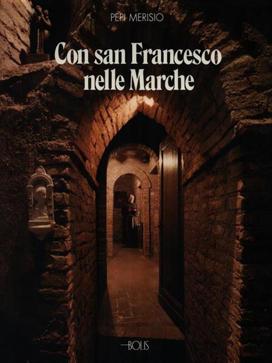 Con san Francesco nelle Marche - Pepi Merisio - copertina