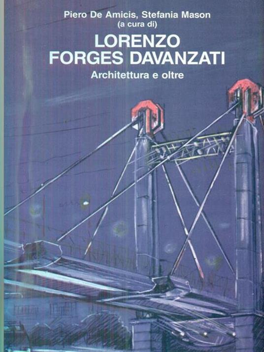 Lorenzo Forges Davanzati. Architettura e oltre - Piero De Amicis - copertina