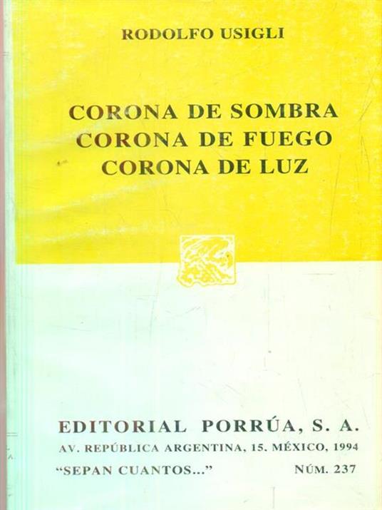 Corona de sombra. Corona de fuego. Corona de luz - Rodolfo Usigli - copertina