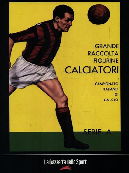 Calciatori. La raccolta completa degli album Panini 1961-1962 - copertina