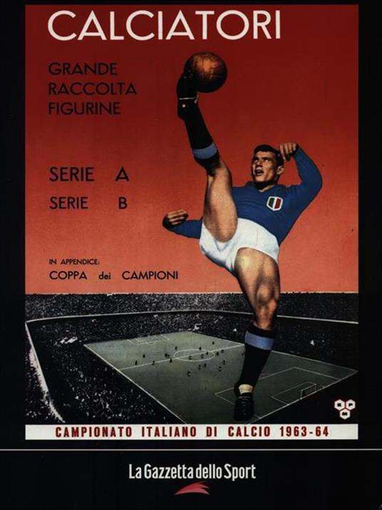 Calciatori. La raccolta completa degli album Panini 1963-1964 - copertina