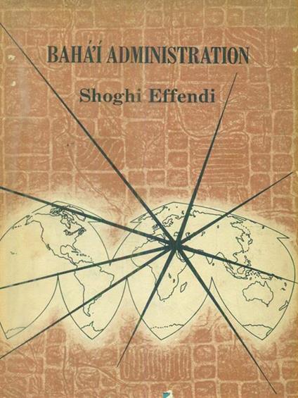 Bahài Administration - Shoghi Effendi - copertina