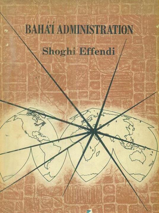 Bahài Administration - Shoghi Effendi - copertina