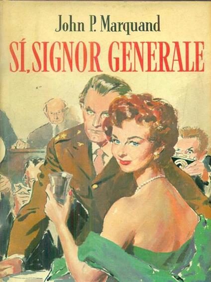 Si, signor generale - John Marquand - copertina