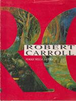 Robert Carrol Viaggi nella natura