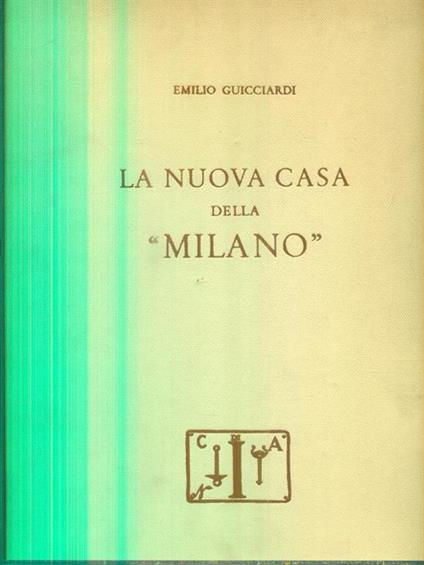 La nuova casa della Milano - Emilio Guicciardi - copertina