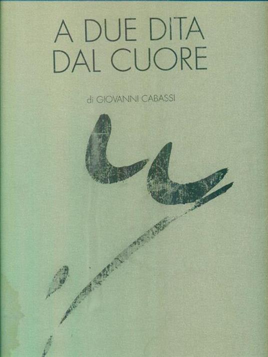 A due dita dal cuore - Giovanni Cabassi - copertina