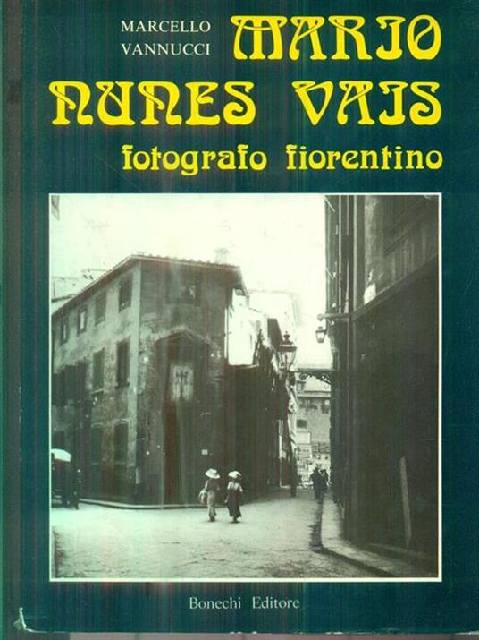 Mario Nunes Vais. Fotografo fiorentino - Marcello Vannucci - copertina