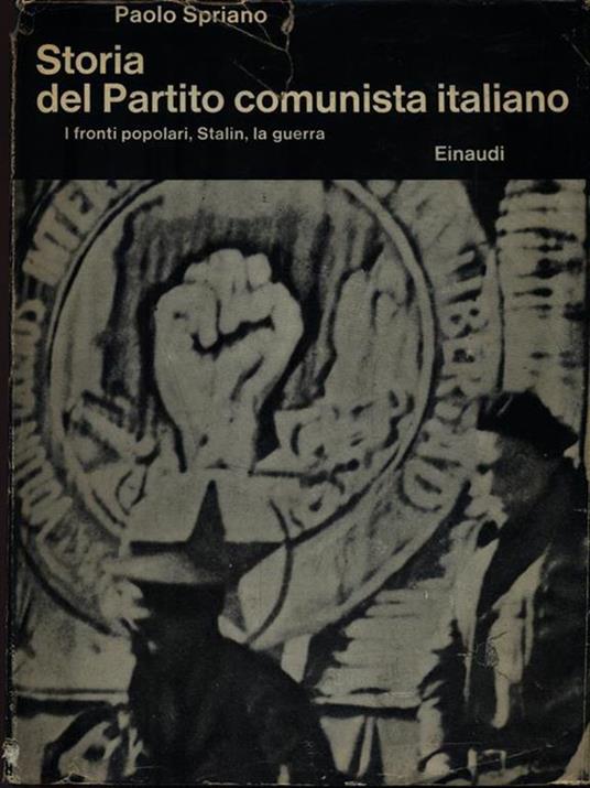 Storia del Partito Comunista Italiano III. I fronti popolari, Stalin, la guerra - Paolo Spriano - copertina