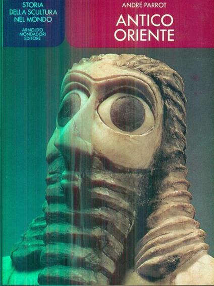 Antico Oriente - A. Parrot - copertina