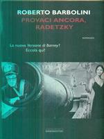 Provaci ancora, Radetzky