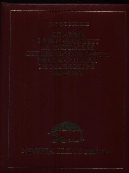 La guerra di Mussolini 1940-1943 - B. Palmiro Boschesi - copertina