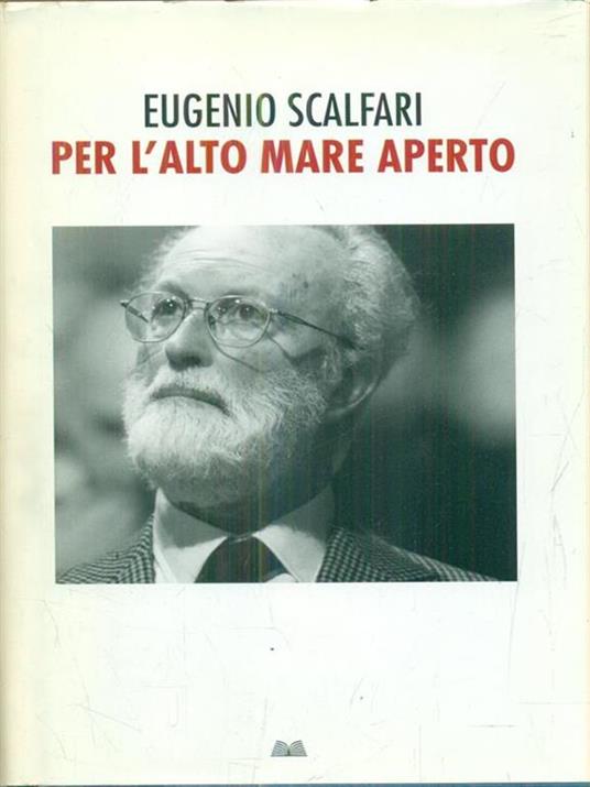 Per l'alto mare aperto - Eugenio Scalfari - copertina