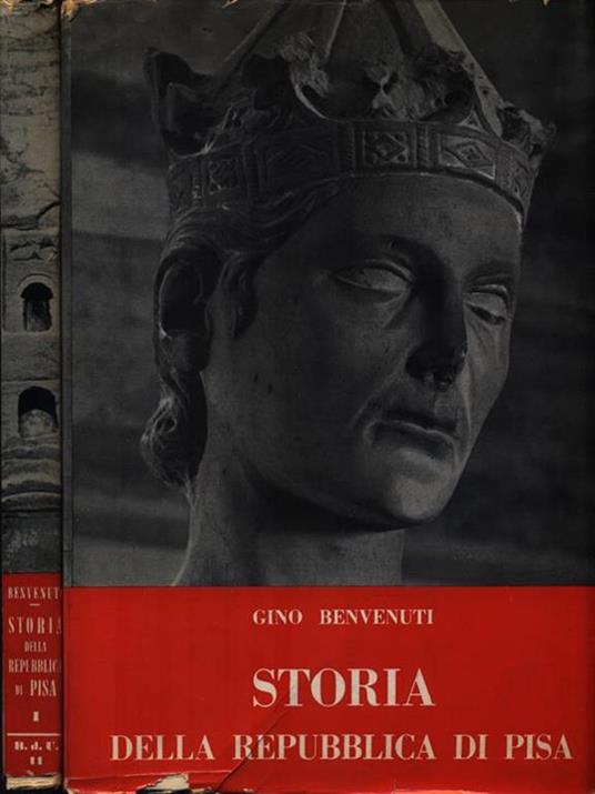 Storia della repubblica di Pisa. 2 Volumi - Gino Benvenuti - copertina