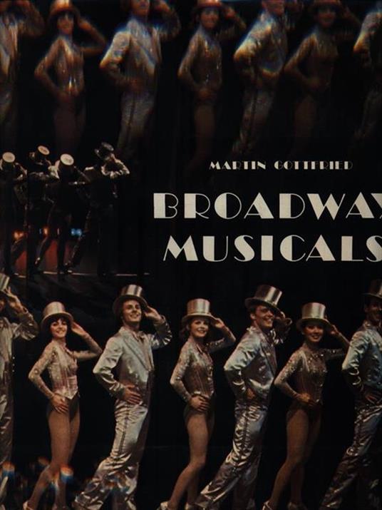 Broadway Musicals - Martin Gottfried - copertina