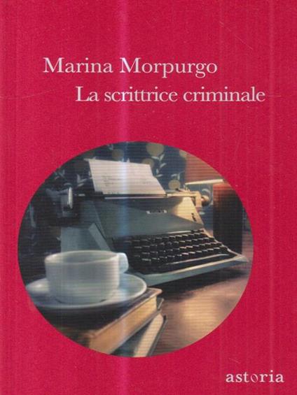 la scrittrice criminale - Marina Morpurgo - copertina