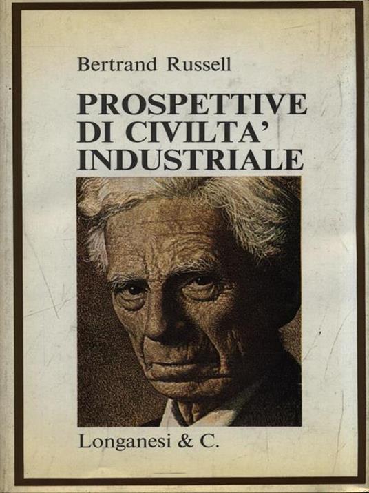 Prospettive di civiltà industriale - Bertrand Russell - copertina