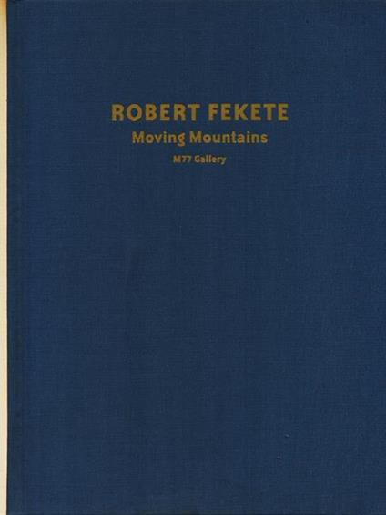 Moving mountains - Robert Fekete - copertina