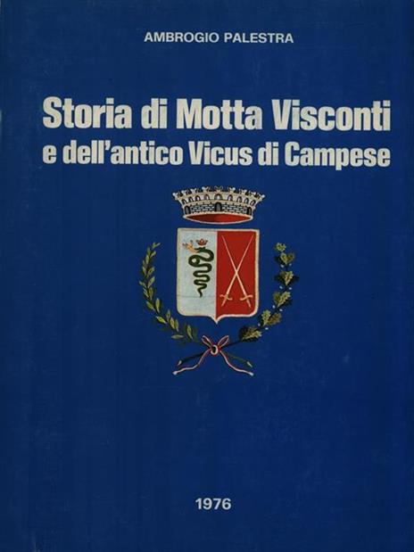 Storia di Motta Visconti e dell'antico Vicus di Campese - Ambrogio Palestra - copertina