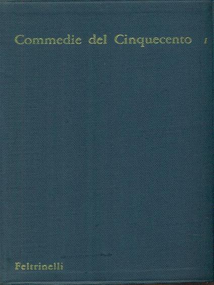 Commedie del Cinquecento I - Nino Borsellino - copertina
