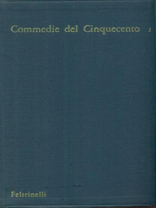 Commedie del Cinquecento I - Nino Borsellino - copertina