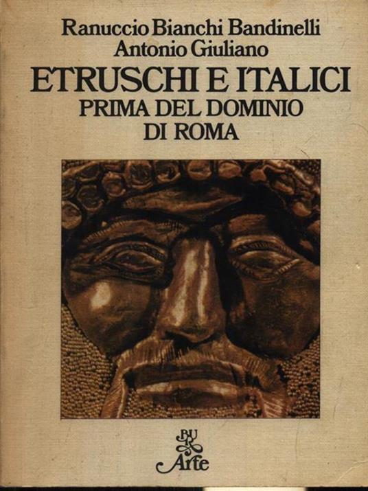 Etruschi e Italici prima del dominio di Roma - Ranuccio Biancho Bandinelli - copertina