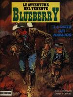 Le avventure del tenente Blueberry. La pista dei Navajos