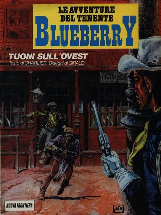 Le avventure del tenente Blueberry. Tuoni sull'ovest - Jean-Michel Charlier - copertina