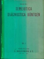 Semeiotica e diagnostica Rontgen. Vol 1
