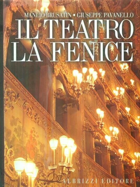 Il teatro la fenice - Manlio Brusatin - copertina