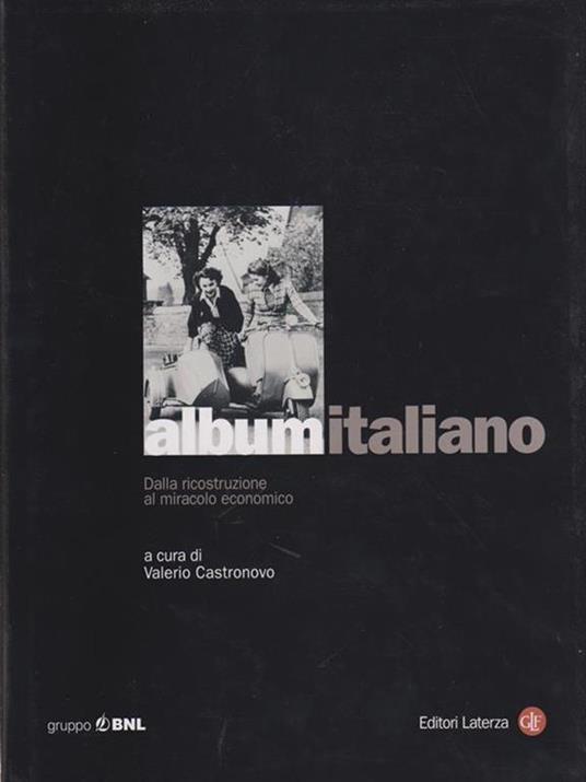 Album italiano. Dalla ricostruzione al miracolo economico - Valerio Castronovo - copertina