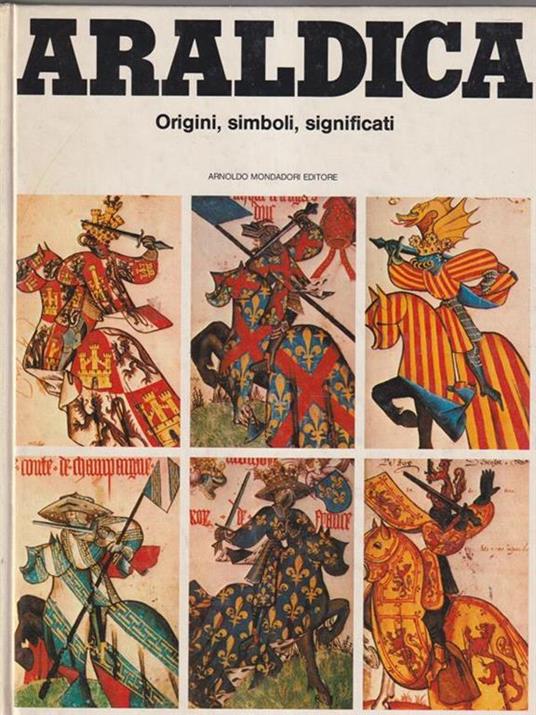 Araldica. Origini, simboli, significati - O. Neubecker - copertina
