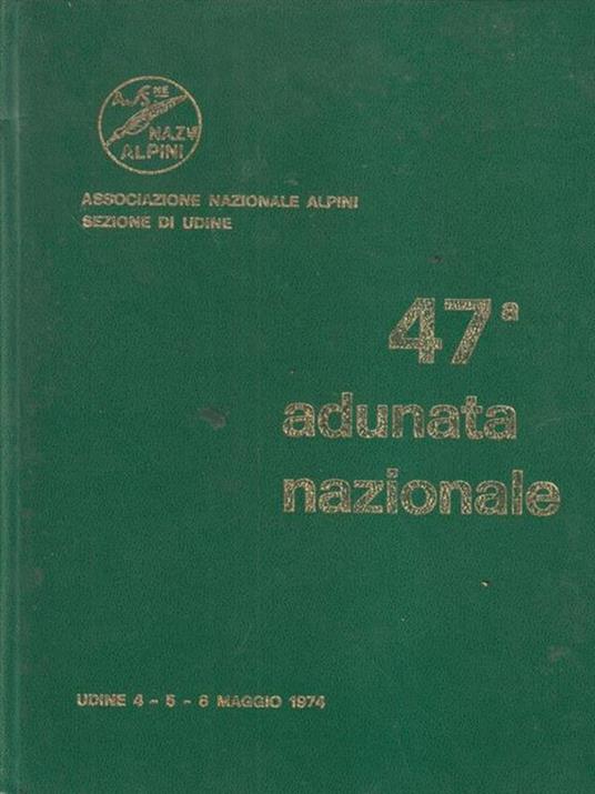 47 Adunata nazionale Associazione Nazionale Alpini - E. Bergagnini - copertina