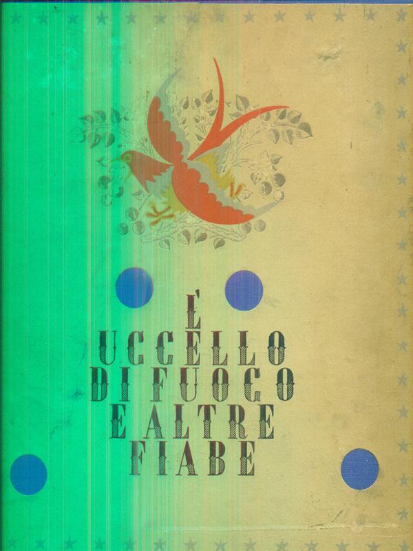 L' uccello di fuoco e altre fiabe