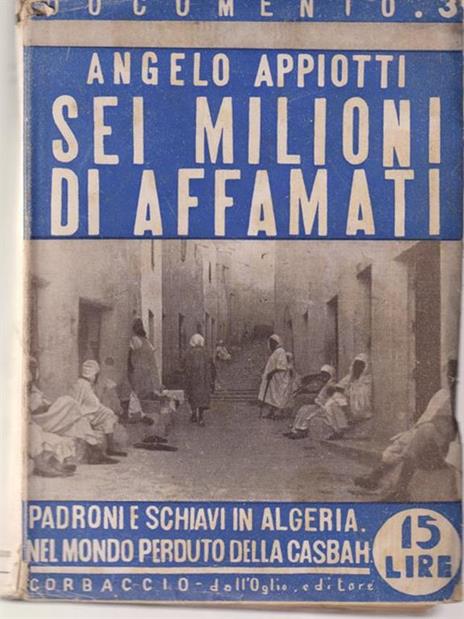 Sei milioni di affamati - Angelo Appiotti - 2