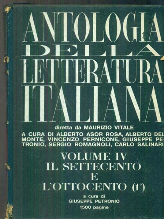 Antologia della letteratura italiana. Volume IV. Il settecento e l'ottocento - 2