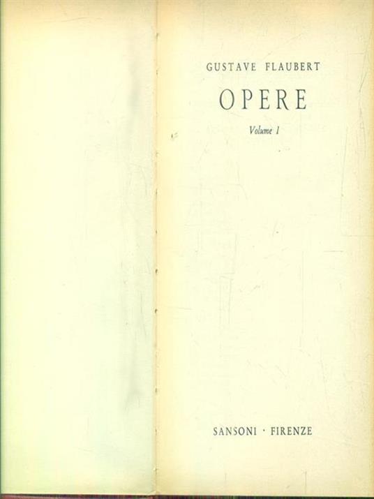 Opere. Vol I - Gustave Flaubert - copertina
