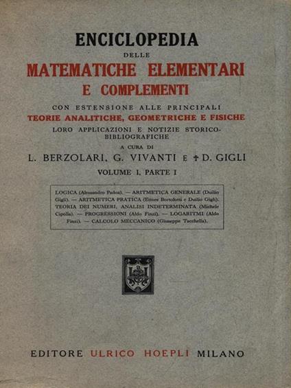 Enciclopedia delle matematiche elementari e complementi. Volume I Parte I -   - copertina