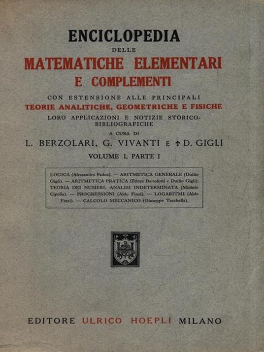 Enciclopedia delle matematiche elementari e complementi. Volume I Parte I -   - copertina